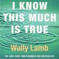 Cover Art for 8601300006819, I Know This Much Is True by Wally Lamb
