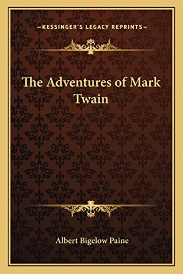 Cover Art for 9781162724201, The Adventures of Mark Twain by Albert Bigelow Paine
