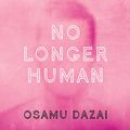 Cover Art for B01NGT8WSX, No Longer Human by Osamu Dazai