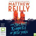 Cover Art for 9781489493545, The Secret Runners Of New York by Matthew Reilly