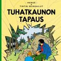 Cover Art for 9789511219880, Tuhatkaunon tapaus by Hergé