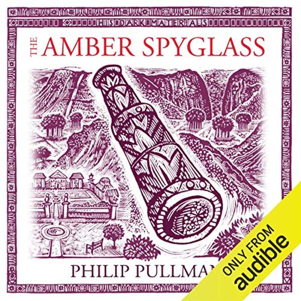 Cover Art for B00OKBNWR8, The Amber Spyglass: His Dark Materials Trilogy, Book 3 by Philip Pullman
