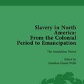 Cover Art for 9781138757356, Slavery in North America Vol 3: From the Colonial Period to Emancipation by Mark M. Smith, Peter S. Carmichael, Timothy Lockley, Daniel Wells, Jonathan