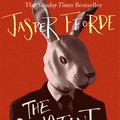 Cover Art for 9781444763652, The Constant Rabbit: The new standalone novel from the Number One bestselling author by Jasper Fforde