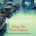 Cover Art for B00OADGUNO, When We Were Orphans by Kazuo Ishiguro