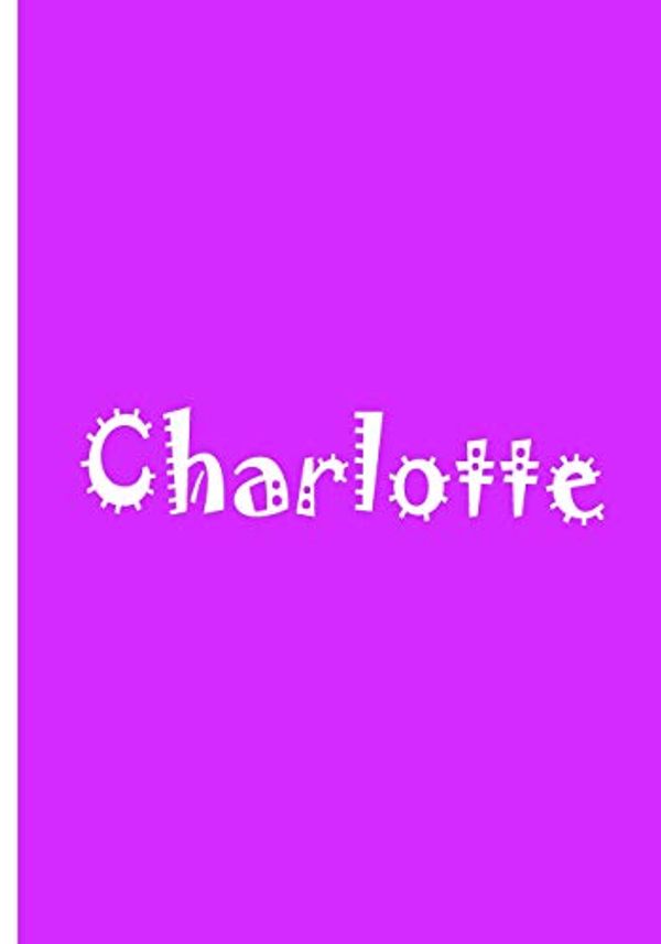 Cover Art for 9781541081796, Charlotte - Bright Purple Notebook / Extended Lined Pages / Soft Matte: An Ethi Pike Collectible Journal : Custom Names by Ethi Pike