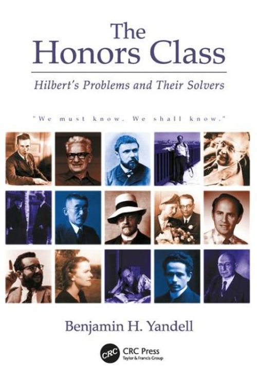 Cover Art for 9781568812168, The Honors Class: Hilbert's Problems and Their Solvers by Ben Yandell