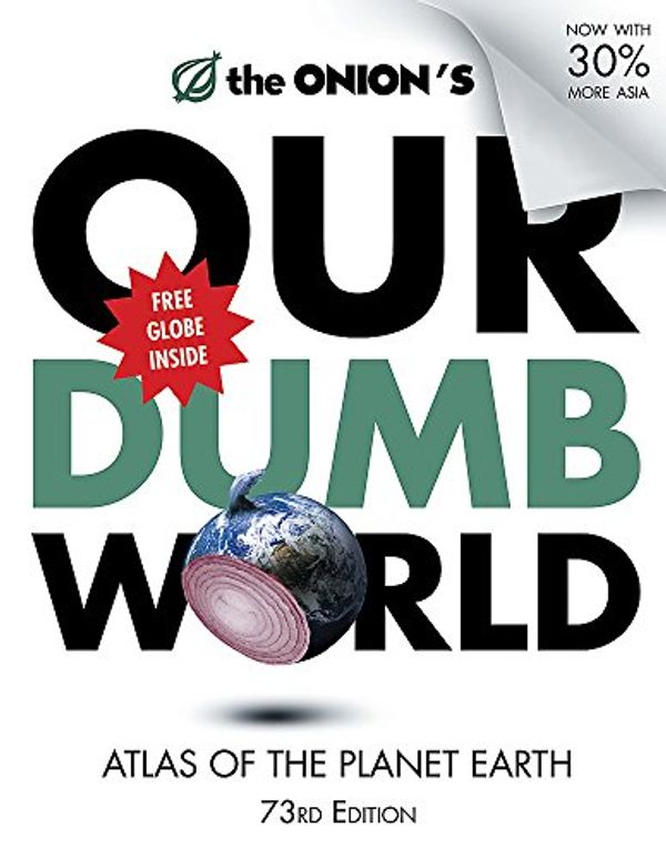 Cover Art for 9780752891200, The Onion's Our Dumb World by Onion The