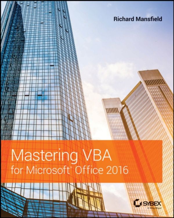 Cover Art for 9781119225386, Mastering VBA for Microsoft Office 2016 by Richard Mansfield