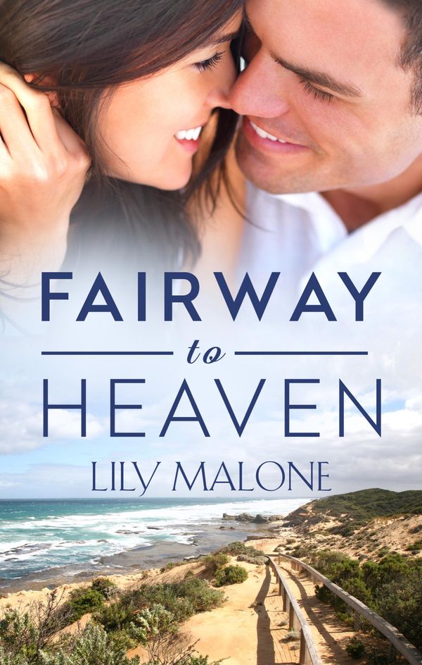 Cover Art for 9780857992376, Fairway To Heaven by Lily Malone