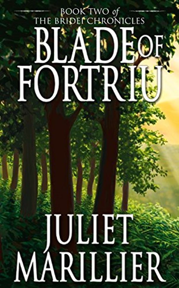 Cover Art for 9780330426701, Blade of Fortriu by Juliet Marillier