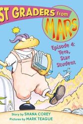 Cover Art for 9780439452199, First Graders From Mars - Episode 4: Tera, Star Student by Shana Corey