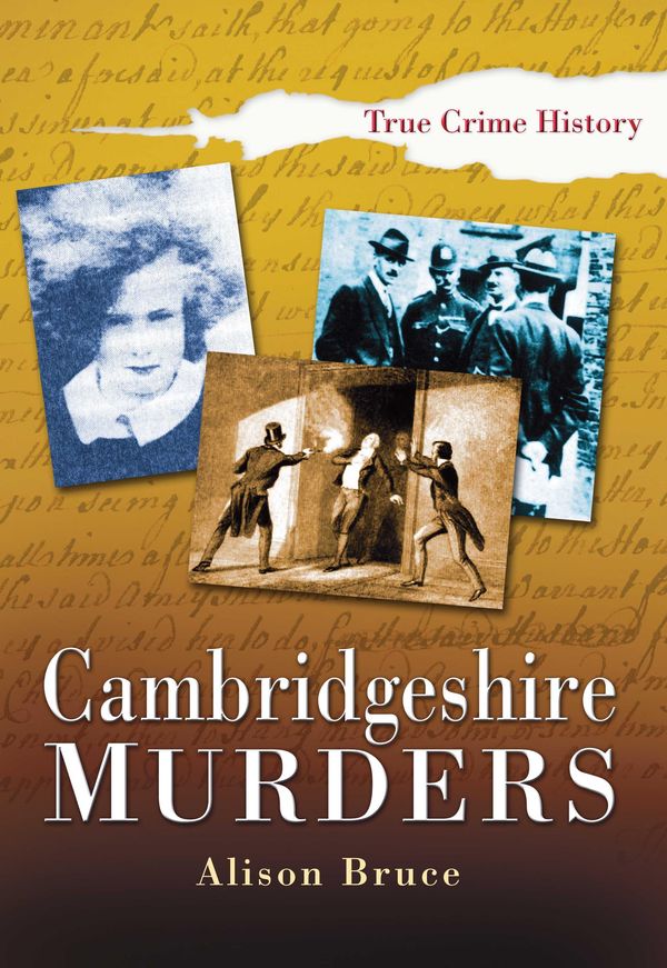 Cover Art for 9780752484136, Cambridgeshire Murders by Alison Bruce