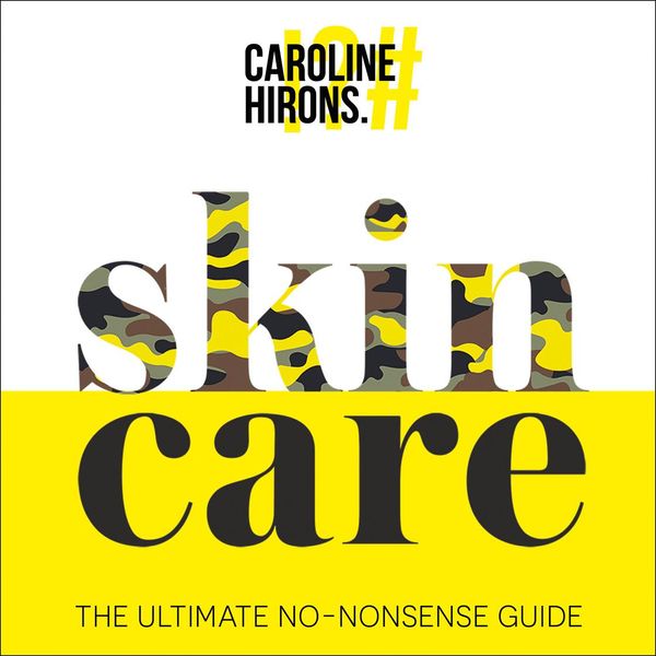 Cover Art for 9780008375546, skinCARE by Caroline Hirons