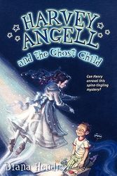 Cover Art for 9780743428293, Harvey Angell and the Ghost Child by Diana Hendry