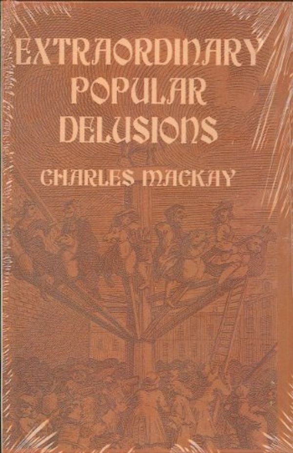 Cover Art for 9780848814212, Extraordinary Popular Delusions by Charles Mackay