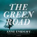 Cover Art for 9781483084718, The Green Road by Anne Enright