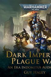 Cover Art for B095PRXCYJ, Plague War: Dark Imperium: Warhammer 40,000, Book 2 by Guy Haley