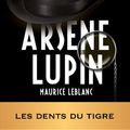 Cover Art for B007R652DK, Les dents du tigre by Maurice Leblanc