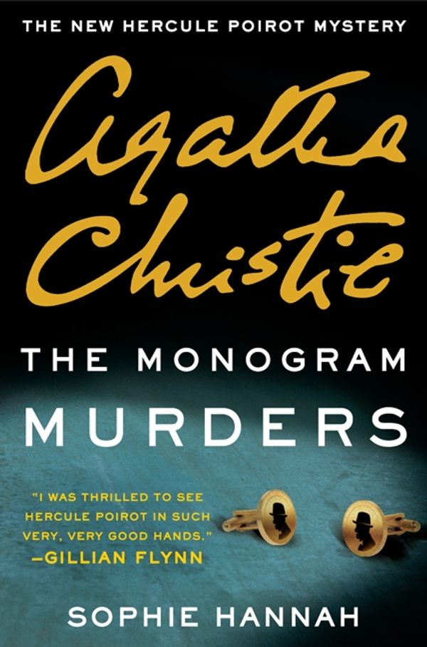 Cover Art for 9780062297211, The Monogram Murders: The New Hercule Poirot Mystery by Sophie Hannah, Agatha Christie