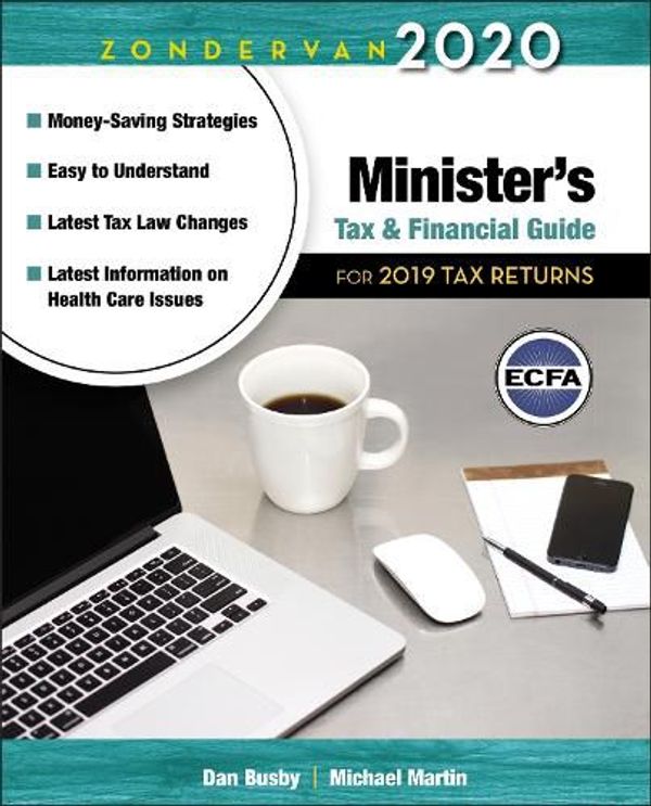 Cover Art for 9780310588795, Zondervan 2020 Minister's Tax and Financial Guide: For 2019 Tax Returns by Dan Busby, Michael Martin