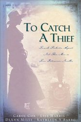 Cover Art for 9781586609726, To Catch a Thief: Rescuing Sydney/Tangled Threads/Victorious/Skirted Clues (Inspirational Romance Collection) by Harris, Lisa; Cox, Carol; Y'Barbo, Kathleen; Mills, DiAnn
