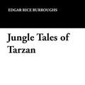 Cover Art for 9781434492661, Jungle Tales of Tarzan by Edgar Rice Burroughs