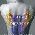 Cover Art for 9781473224575, Archangel's Prophecy: Guild Hunter Book 11 by Nalini Singh