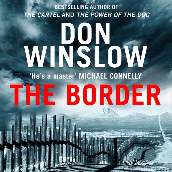 Cover Art for 9780008227562, The Border by Don Winslow, Ray Porter