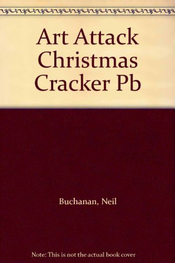 Cover Art for 9780749740023, "Art Attack" Christmas Cracker by Neil Buchanan
