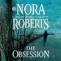 Cover Art for B01DDXZJM4, The Obsession by Nora Roberts