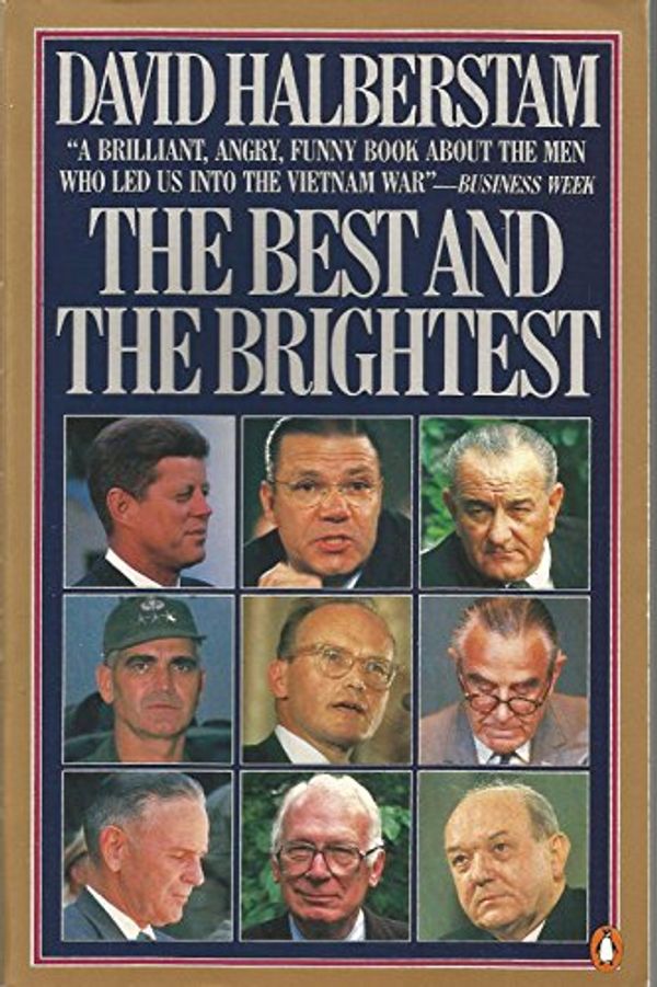 Cover Art for 9780140069839, The Best and the Brightest by David Halberstam