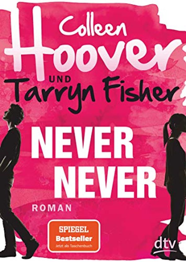 Cover Art for 9783423718677, Never Never by Colleen Hoover, Tarryn Fisher