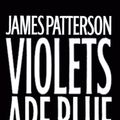 Cover Art for 9780613709231, Violets Are Blue by James Patterson