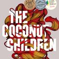 Cover Art for 9781761045998, The Coconut Children by Vivian Pham