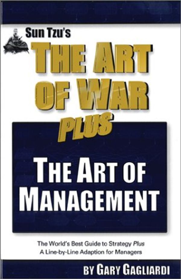 Cover Art for 9781929194056, Sun Tzu's the Art of War Plus the Art of Management by Gary Gagliardi