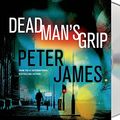 Cover Art for 9781427251848, Dead Man's Grip (Detective Superintendent Roy Grace) by Peter James