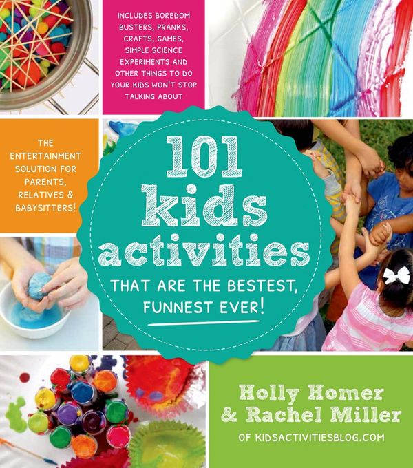 Cover Art for 9781624140570, 101 Kids Activities That are the Bestest, Funnest Ever! by Holly Homer