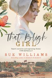 Cover Art for 9781761065880, That Bligh Girl by Sue Williams
