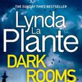 Cover Art for 9781838779528, Dark Rooms by Lynda La Plante