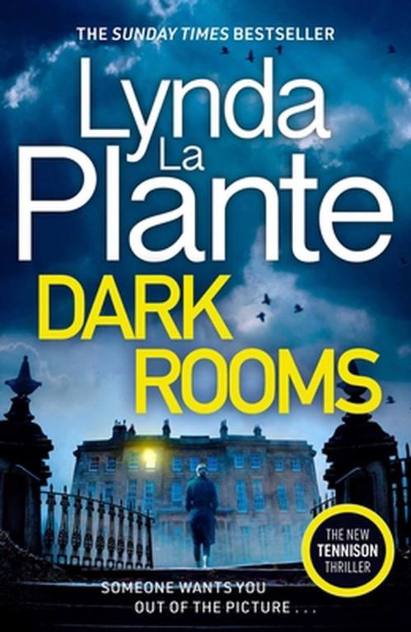 Cover Art for 9781838779528, Dark Rooms by Lynda La Plante