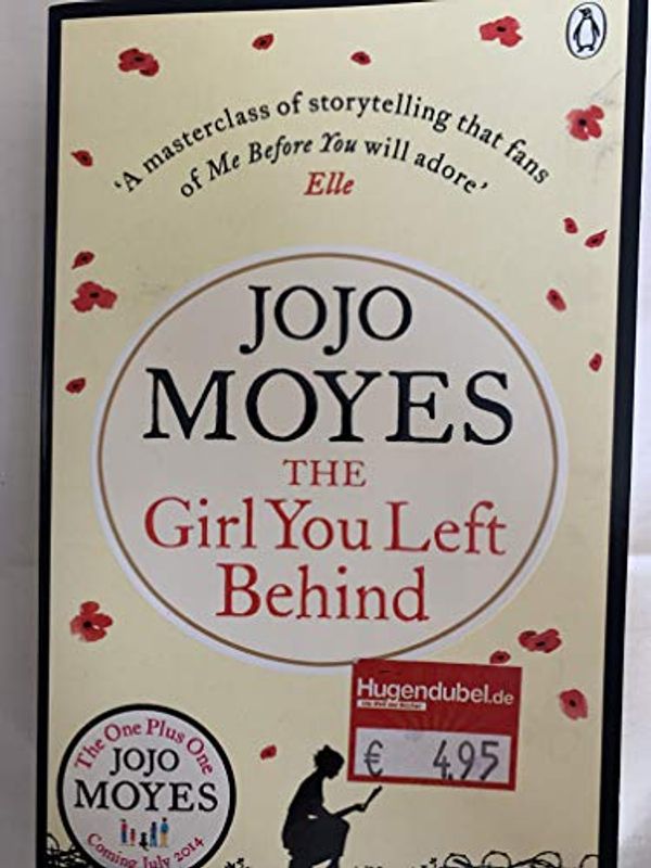 Cover Art for 9781405919722, [The Girl You Left Behind] (By: Jojo Moyes) [published: September, 2012] by Jojo Moyes