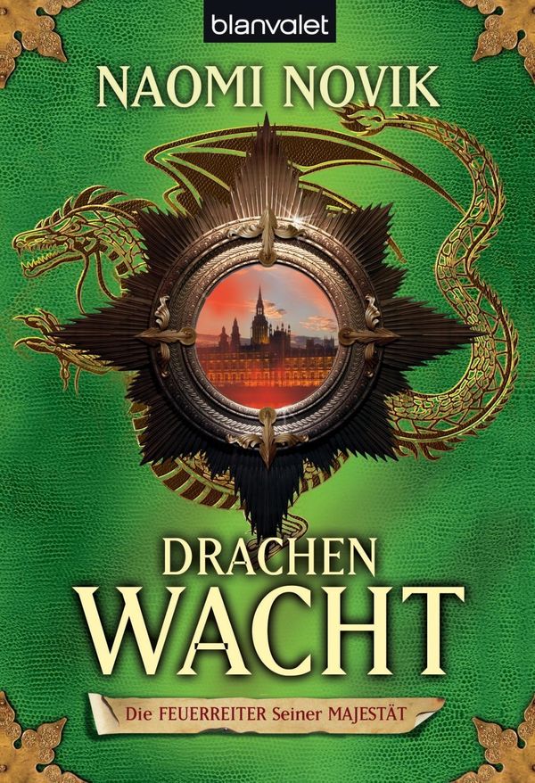 Cover Art for 9783442265817, Die Feuerreiter seiner Majestät 05. Drachenwacht by Naomi Novik