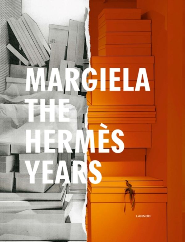 Cover Art for 9789401452366, Margiela. the Hermes Years by Kaat Debo, Sarah Mower, Rebecca Arnold, Vincent Wierink, Suzy Menkes