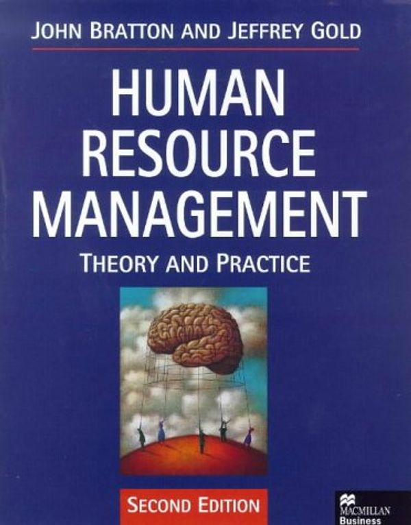 Cover Art for 9780333732076, Human Resource Management by John Bratton, Jeffrey Gold