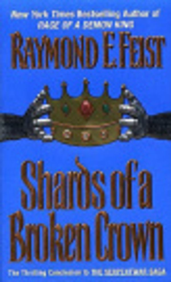 Cover Art for 9780061185595, Shards of a Broken Crown by Raymond E. Feist