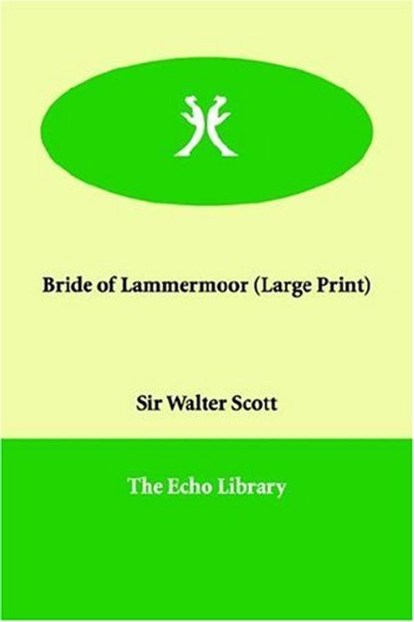 Cover Art for 9781847023087, Bride of Lammermoor by Walter Scott