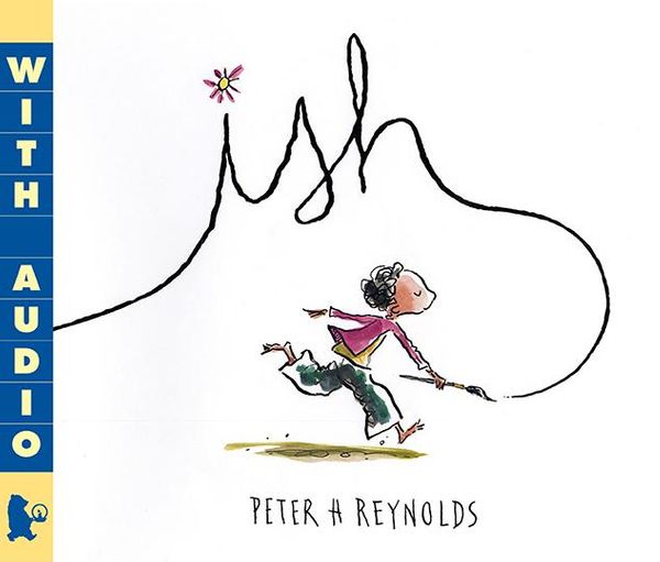 Cover Art for 9780763667887, Ish by Peter H. Reynolds