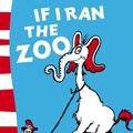 Cover Art for 9780007169948, If I Ran the Zoo by Dr. Seuss