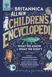 Cover Art for 9781912920471, Britannica All New Children's Encyclopedia: What We Know & What We Don't by Christopher Lloyd, J.e. Luebering